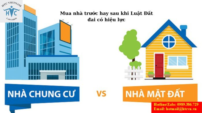 MUA NHÀ TRƯỚC HAY SAU KHI LUẬT ĐẤT ĐAI CÓ HIỆU LỰC